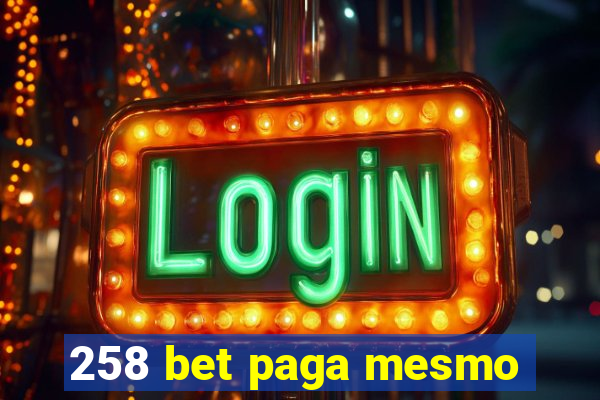 258 bet paga mesmo